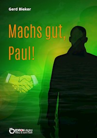 Mach`s gut, Paul! - Gerd Bieker - ebook