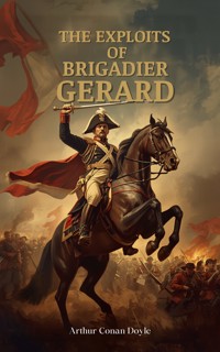 The Exploits of Brigadier Gerard - Arthur Conan Doyle - ebook