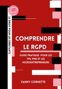 Comprendre le RGPD - Fanny Cornette - ebook