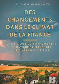 Des changements dans le climat de la France - Joseph-Jean-Nicolas Fuster - ebook
