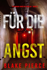 Für die Angst (Ein Morgan-Cross-FBI-Thriller – Band 13) - Blake Pierce - ebook