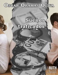 Sueños traficados - Oscar Oramas Oliva - ebook