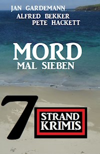 Mord mal sieben: 7 Strandkrimis - Alfred Bekker - ebook