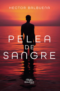 Pelea de sangre - Hector Balbuena - ebook