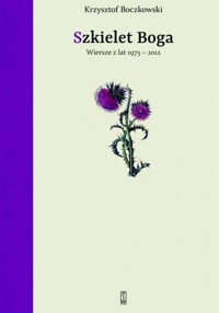 Szkielet Boga - Krzysztof Boczkowski - ebook + książka
