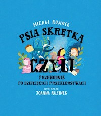 Psia skrętka czyli przewodnik po dziecięcych przekleństwach - Rusinek Michał - książka