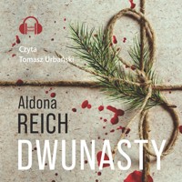 Dwunasty - Aldona Reich  - ebook + audiobook + książka