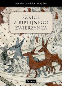 Szkice z biblijnego zwierzyńca - Wajda Anna Maria - książka
