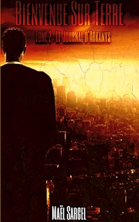 Bienvenue Sur Terre - Tome 2 - Maël Sargel - ebook