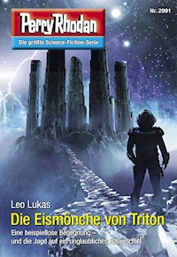 Perry Rhodan 2991: Die Eismönche von Triton -  Leo Lukas - ebook