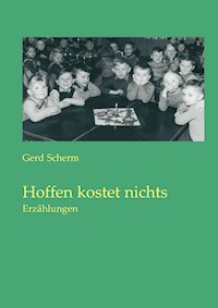 Hoffen kostet nichts - Gerd Scherm - ebook