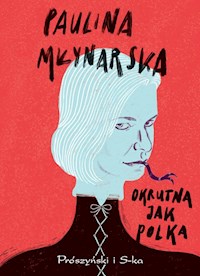 Okrutna jak Polka - Paulina Młynarska - ebook + audiobook + książka