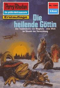 Perry Rhodan 1265: Die heilende Göttin -  H. G. Francis - ebook