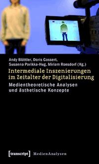 Intermediale Inszenierungen im Zeitalter der Digitalisierung -  - ebook