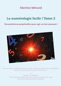 La numérologie facile ! Tome 2 - Martine Ménard - ebook