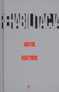 Rehabilitacja - Wiktor Osiatyński - ebook + książka