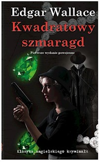Kwadratowy szmaragd - Edgar Wallace - ebook + audiobook + książka