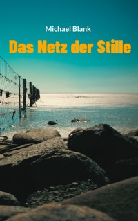 Das Netz der Stille - Michael Blank - ebook
