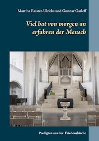 Viel hat von morgen an erfahren der Mensch - Martina Reister-Ulrichs - ebook
