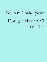 König Heinrich VI. Erster Teil - William Shakespeare - ebook