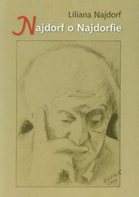 Najdorf o Najdorfie - Najdorf Liliana - książka