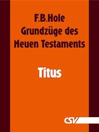Grundzüge des Neuen Testaments - Titus - F. B. Hole - ebook