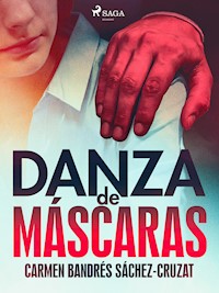 Danza de máscaras - Carmen Bandrés Sáchez-Cruzat - ebook