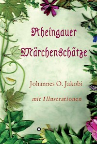 Rheingauer Märchenschätze - Johannes O. Jakobi - ebook