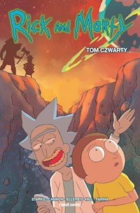 Rick i Morty Tom 4 - Starks Kyle, Ellerby Marc - książka