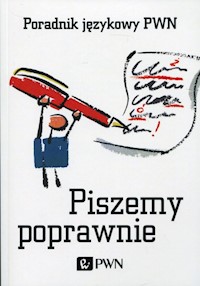 Piszemy poprawnie Poradnik językowy PWN - Kubiak-Sokół Aleksandra - książka