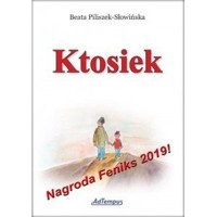 Ktosiek - Beata Piliszek-Słowińska - książka