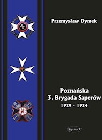 Poznańska 3. Brygada Saperów 1929-1934 - Dymek Przemysław - książka
