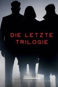 Die letzte Trilogie - Nando von Niederhäusern - ebook