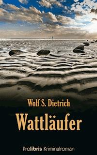 Wattläufer - Wolf S. Dietrich - ebook