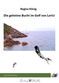 Die geheime Bucht im Golf von Lerici - Regina König - ebook