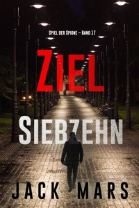 Ziel Siebzehn (Spiel der Spione – Band 17) - Jack Mars - ebook