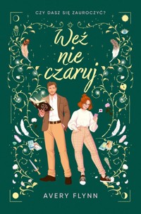 Weź nie czaruj - Flynn Avery - ebook + książka