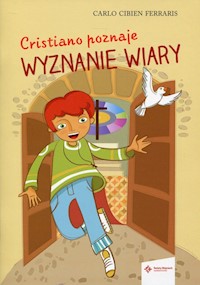 Cristiano poznaje wyznanie wiary - Ferraris Carlo Cibien - książka