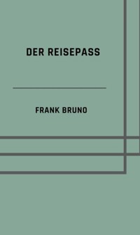 Der Reisepass - Frank Bruno - ebook