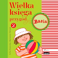 Basia. Wielka księga przygód 2 - Basia - Zofia Stanecka - ebook + audiobook