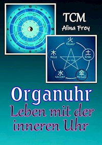 Organuhr - Leben mit der inneren Uhr - Alina Frey - ebook