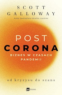 POST CORONA - od kryzysu do szans - Scott Galloway - ebook + audiobook