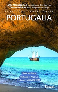 Portugalia Praktyczny przewodnik - Szostek Anna Maria,Gierak Krzysztof - książka