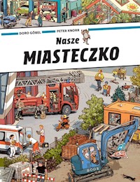 Nasze miasteczko - Gobel Doro, Knorr Peter - książka