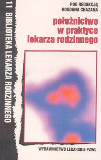 Położnictwo w praktyce lekarza rodzinnego -  - książka