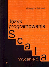 Język programowania Scala - Balcerek Grzegorz - książka