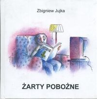 Żarty pobożne - Jujka Zbigniew - książka