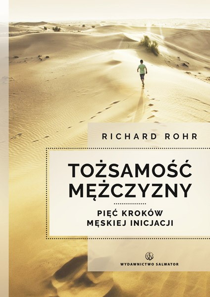 Okładka:Tożsamość mężczyzny. Pięć kroków męskiej inicjacji 