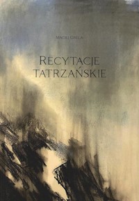 Recytacje tatrzańskie - Grela Maciej - książka