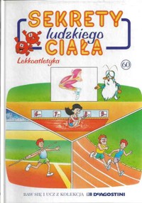 Sekrety ludzkiego ciała (60). Lekkoatletyka - Albert Barillé - ebook